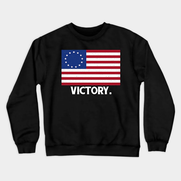 Betsy Ross Flag Victory Crewneck Sweatshirt by tabkudn